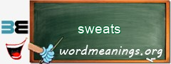 WordMeaning blackboard for sweats